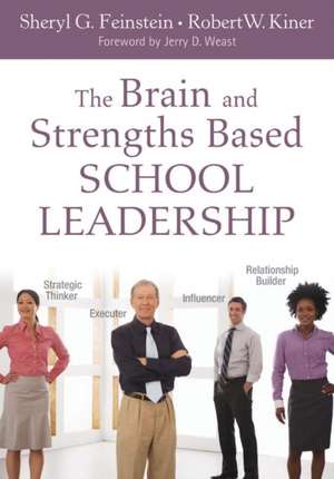 The Brain and Strengths Based School Leadership de Sheryl G. Feinstein