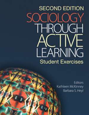 Sociology Through Active Learning: Student Exercises de Kathleen McKinney