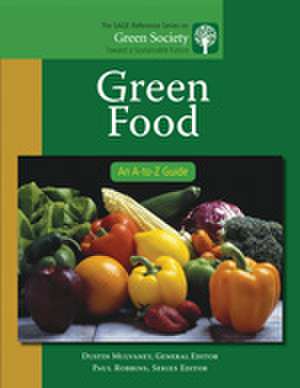 Green Food: An A-to-Z Guide de Dustin R. Mulvaney