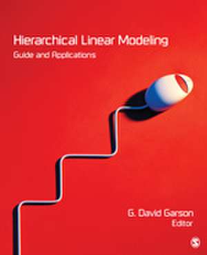 Hierarchical Linear Modeling: Guide and Applications de George David Garson