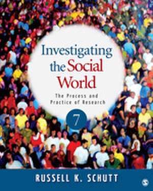 Investigating the Social World: The Process and Practice of Research de Russell K. Schutt