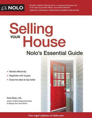 Selling Your House: Nolo's Essential Guide de J. D. Bray, Ilona