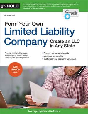 Form Your Own Limited Liability Company: Create an LLC in Any State de Anthony Mancuso