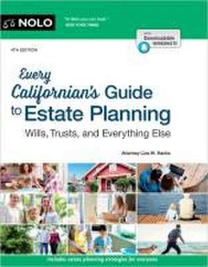 Every Californian's Guide to Estate Planning de Liza W Hanks