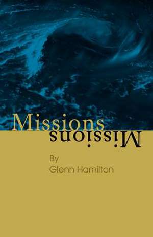 Missions de Glenn Hamilton