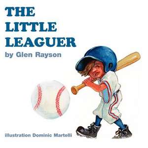 The Little Leaguer de Glen Rayson