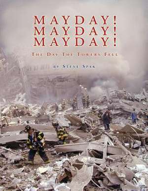 Mayday! Mayday! Mayday! de Steve Spak