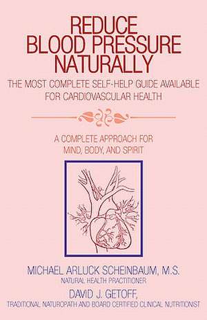 Reduce Blood Pressure Naturally de Michael I. Shay MS/Michael Scheinbaum