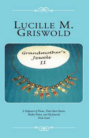 Grandmother's Jewels II de Lucille M. Griswold