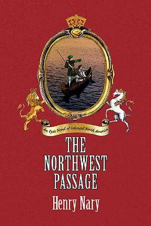 Nary, H: Northwest Passage