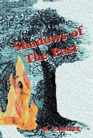 Shadows of the Past de Martha Miller