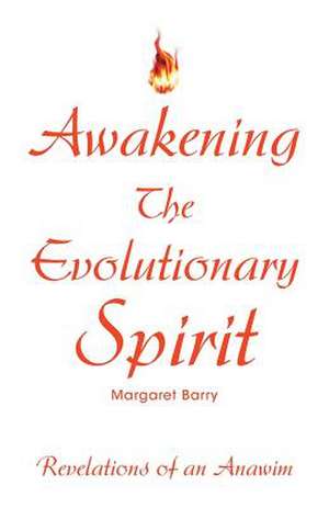 Awakening The Evolutionary Spirit de Margaret Barry