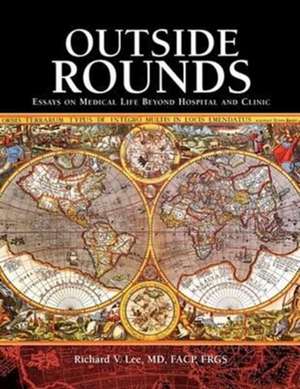 Outside Rounds de Richard V. MD Lee