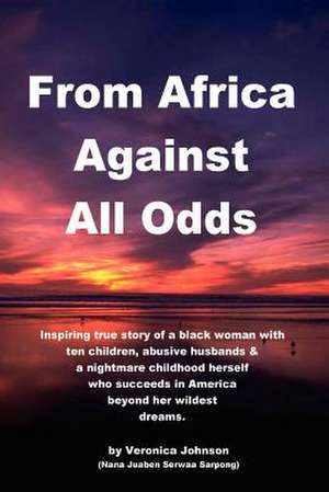 From Africa Against All Odds de Veronica Johnson