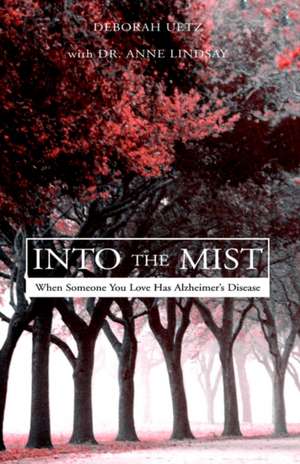 Into the Mist de Deborah Uetz
