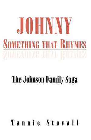 Johnny Something That Rhymes de Tannie Stovall