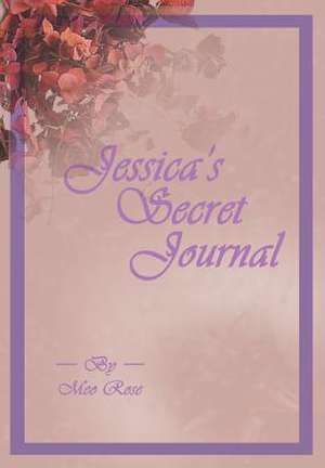 Jessica's Secret Journal de Meo Rose