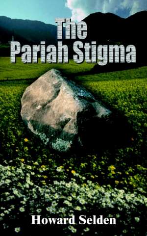 The Pariah Stigma de Howard Selden