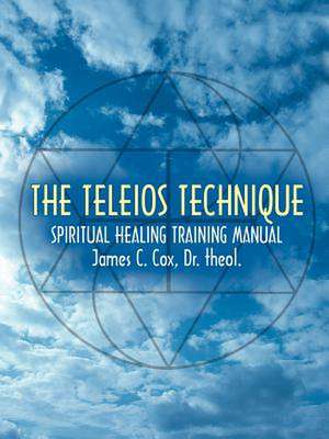 THE TELEIOS TECHNIQUE de James C. Cox