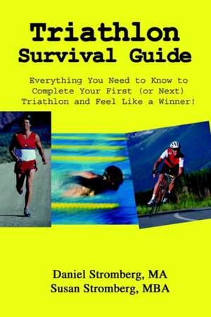 Triathlon Survival Guide de Daniel Stromberg