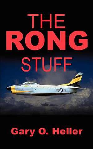 THE RONG STUFF de Gary O. Heller