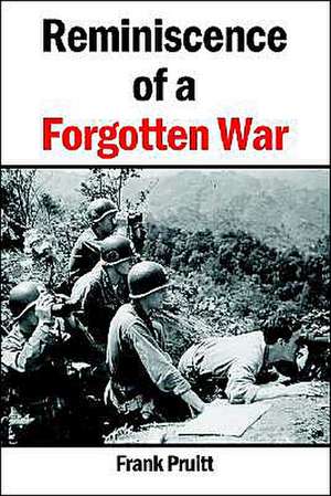 Reminiscence of a Forgotten War de Frank Pruitt