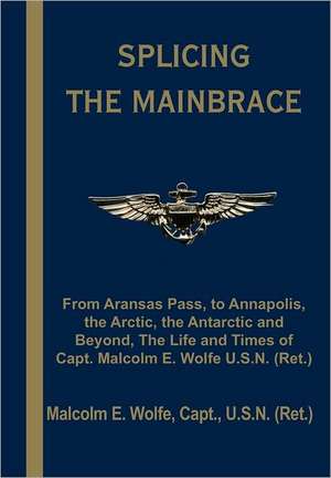 Splicing the Mainbrace de Malcolm E Wolfe