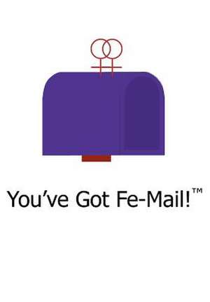 You've Got Fe-Mail! de Kristin Cranford