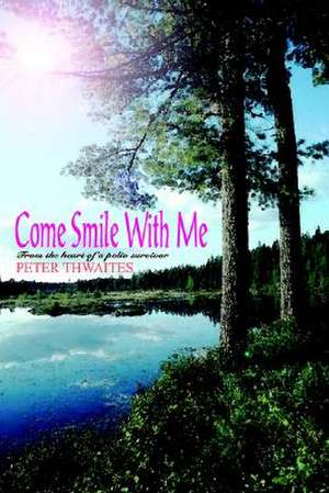 Come Smile with Me de Peter Thwaites