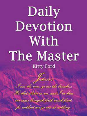 Daily Devotion With The Master de Kitty Ford