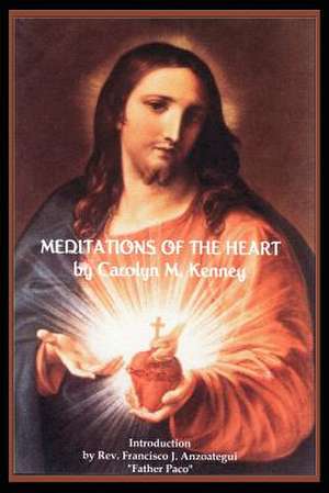 Meditations of the Heart de Carolyn M. Kenney