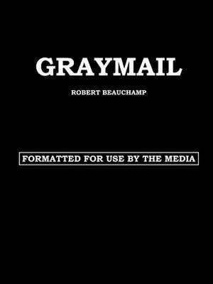 GRAYMAIL de Robert Beauchamp