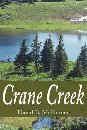 Crane Creek de David B. McKinney