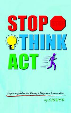 STOP THINK ACT de Grisper