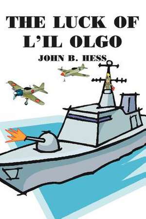 THE LUCK OF L'IL OLGO de John B. Hess