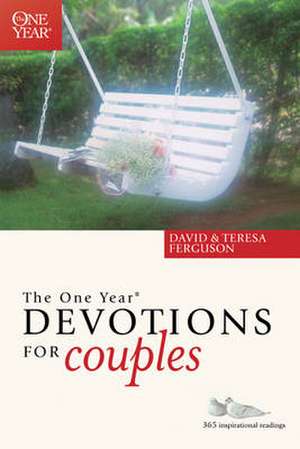 The One Year Devotions for Couples de David Ferguson