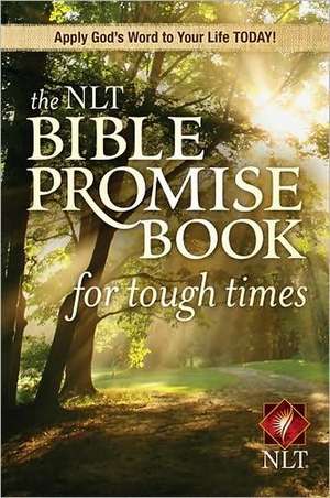 The NLT Bible Promise Book for Tough Times de Ronald A. Beers