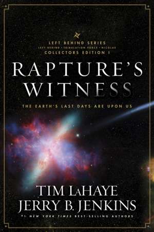 Rapture's Witness: The Earth's Last Days Are Upon Us de Tim F. LaHaye