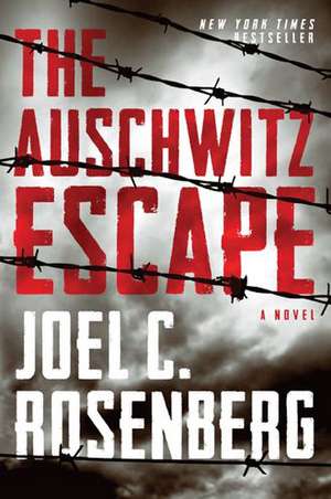 The Auschwitz Escape de Joel C Rosenberg