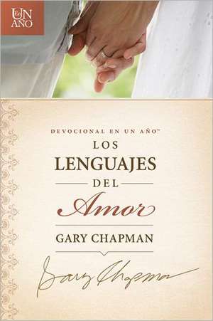 Devocional En Un Ano: Los Lenguajes del Amor de Gary Chapman