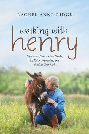 Walking with Henry de Rachel Anne Ridge