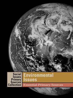 Environmental Issues: Essential Primary Sources de K. Lee Lerner