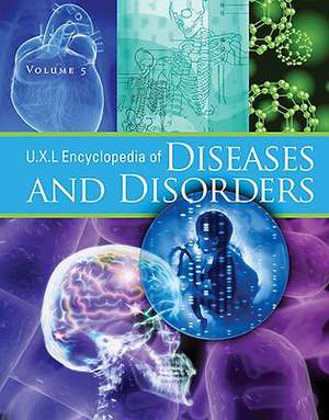 UXL Encyclopedia of Diseases and Disorders de Gale Cengage Learning