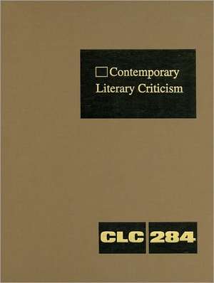 Contemporary Literary Criticism: Excerpts from Criticism of the Works of Today's Novelists, Poets, Playwrights, Short Story Writers, Scriptwriters, & de Gale