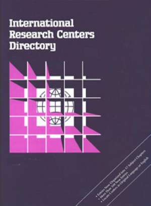 International Research Centers Directory de Gale Editor