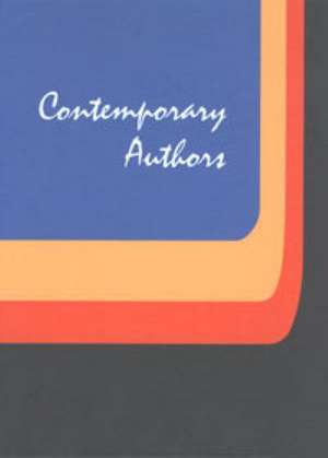 Contemporary Authors: A Bio-Bibliographical Guide to Current Writers in Fiction, General Nonfiction, Poetry, Journalism, Drama, Motion Pictu de Gale Editor