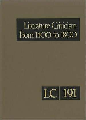 Literature Criticism from 1400-1800, Volume 191: Critical Discussion of the Works of Fifteenth-, Sixteenth-, Seventeenth-, and Eighteenth-Century Nove de Lawrence J. Trudeau