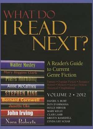 What Do I Read Next?, Volume 2: A Reader's Guide to Current Genre Fiction de Daniel S. Burt