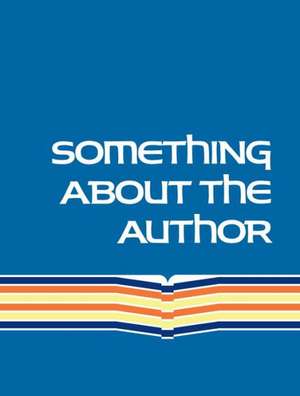 Something about the Author, Volume 262: Facts and Pictures about Authors and Illustrators of Books for Young People de Lisa Kumar