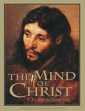 The Mind of Christ - Member Book Revised: Journey to Your Promised Land (Member Book) de T. W. Hunt